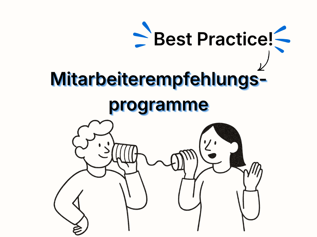 Mitarbeiterempfehlungsprogramme erfolgreich umsetzen: Wie Unternehmen mit Hirebuddy nachhaltig rekrutieren – Best Practice